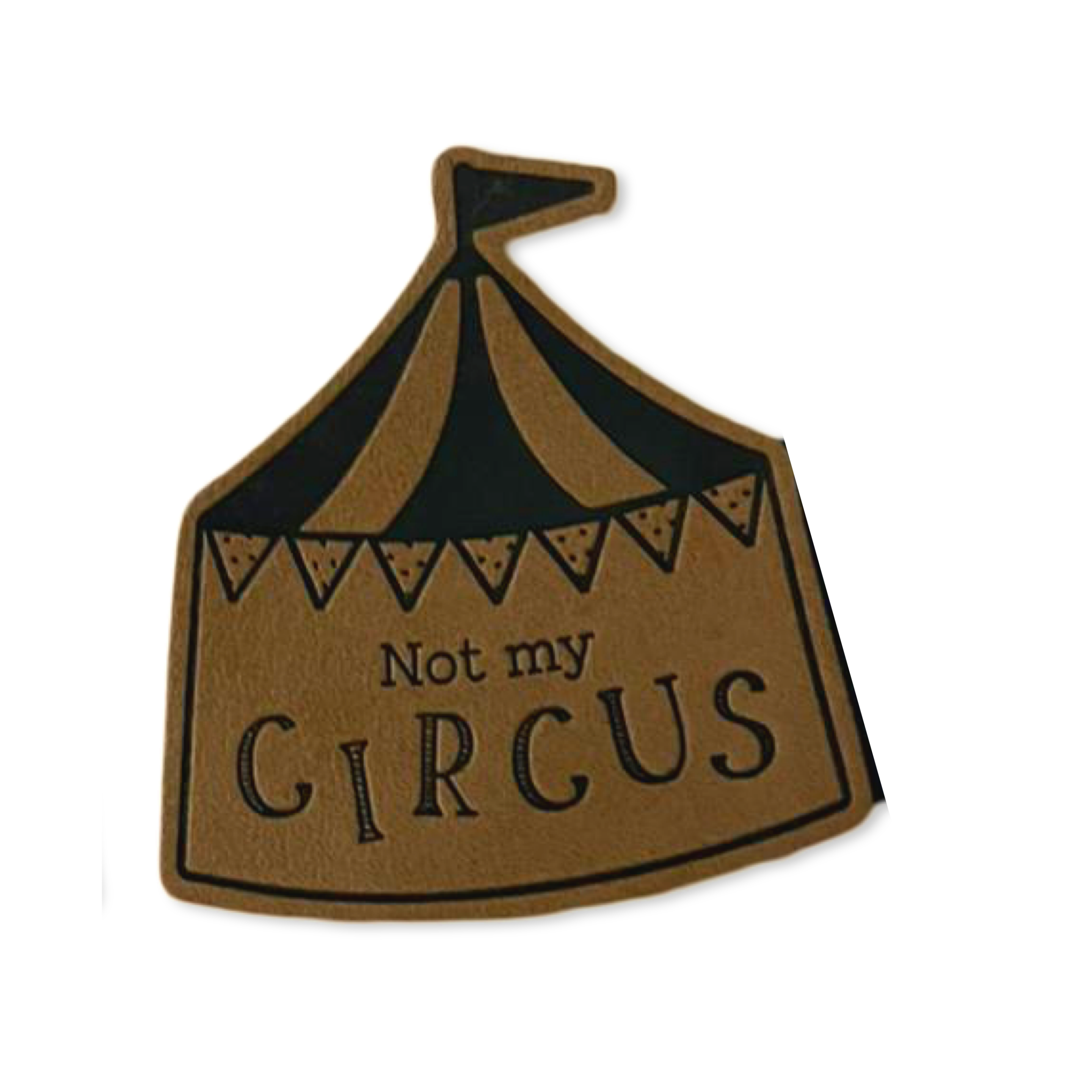 2 Aufnäher Iron-on Kunstlederlabel "Not my circus"