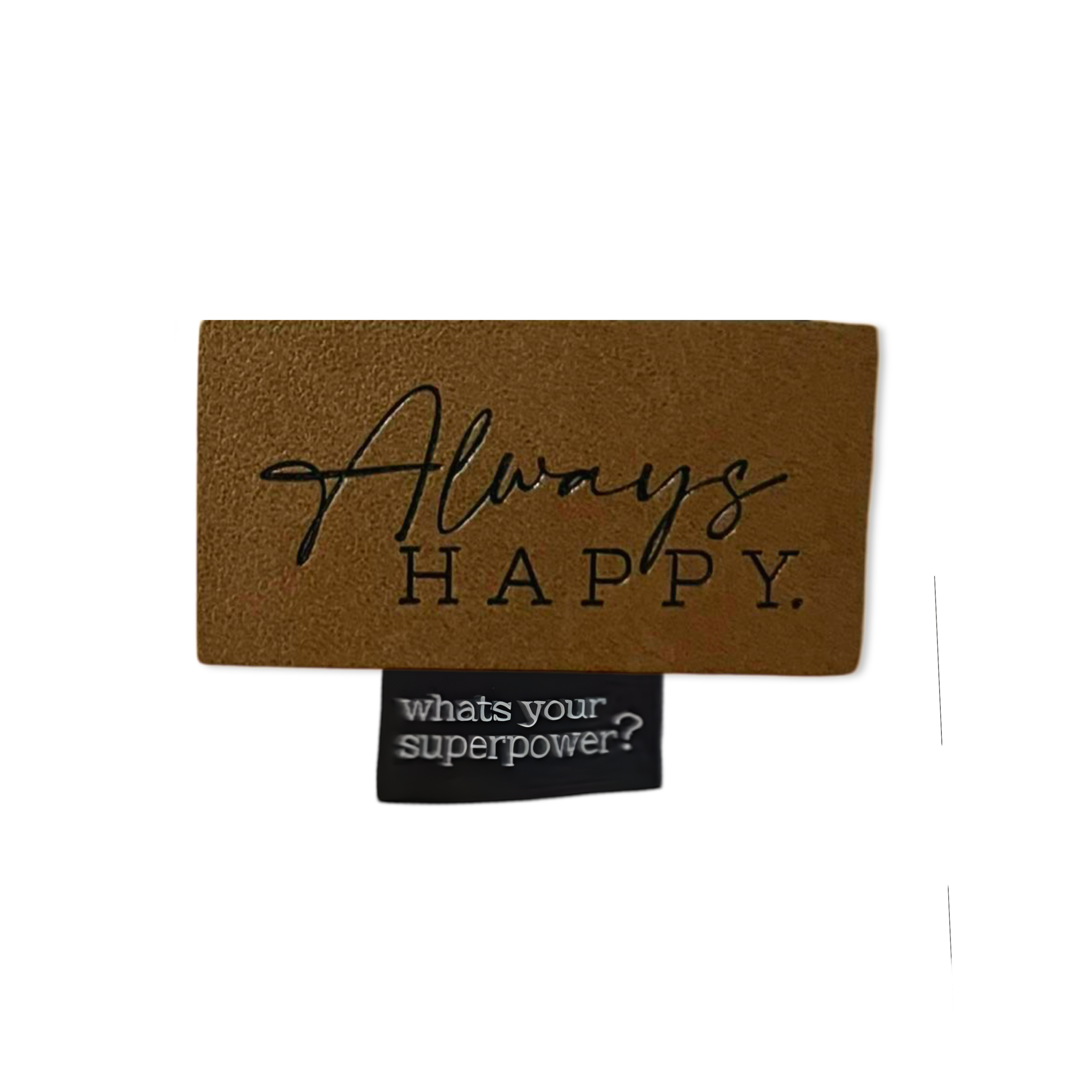 1Set Iron-on Lederlabel "Always happy" und Weblabel "whats your superpower?"