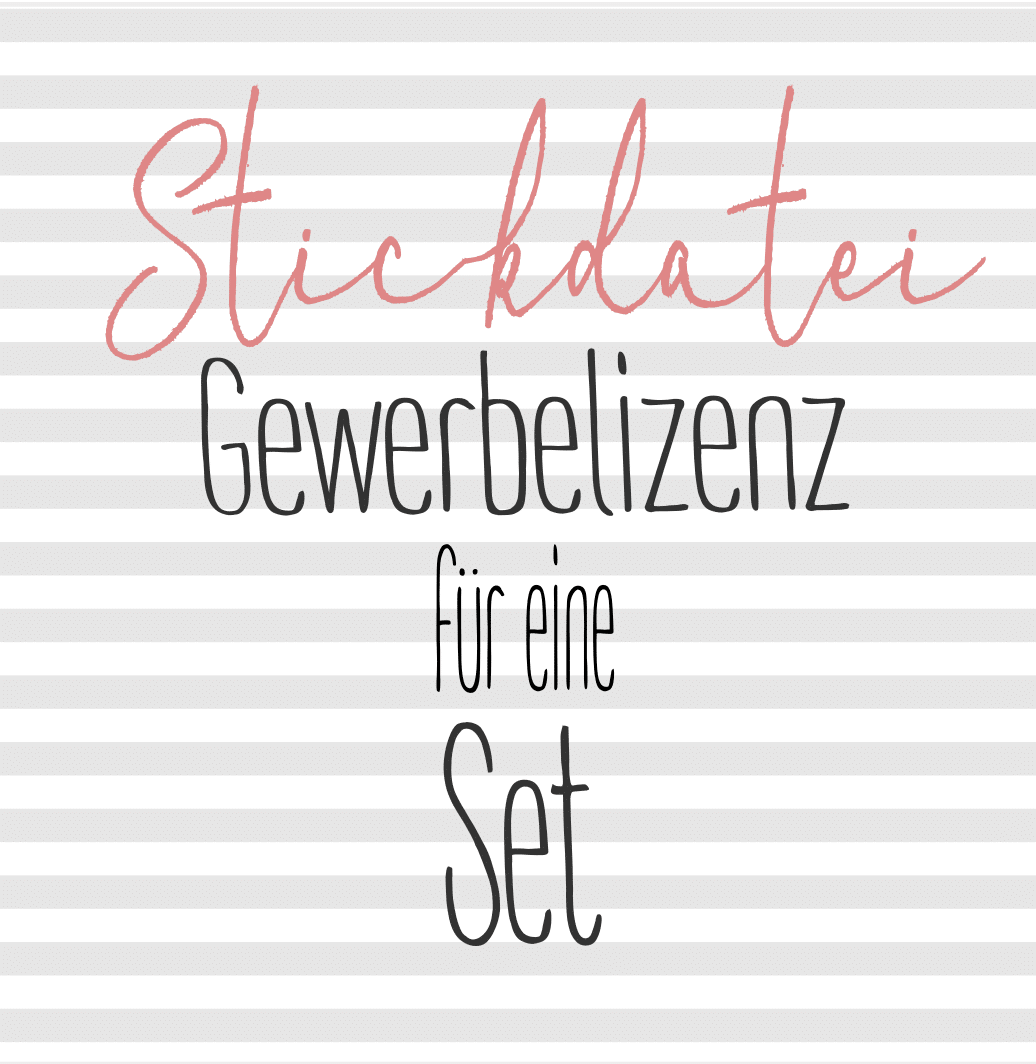 Gewerbelizenz für ein Stickdatei Set